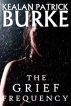 The Grief Frequency by Kealan Patrick Burke