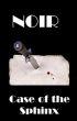 Noir - Case of the Sphinx by Emmanuel Obi, Jr