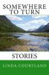 Somewhere to Turn: On-the-Go Edition by Linda Courtland
