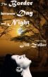 The Border between Day and NIght by Jill Zeller