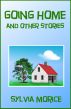 Going Home and Other Stories by Sylvia Morice