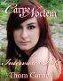 The Carpe Noctem Interviews - Volume One by Thom Carnell