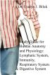 Study Guide for Human Anatomy and Physiology: Lymphatic System, Immunity, Respiratory System and Digestive System by Dr. Evelyn J Biluk