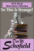 So This Is Strange? Five Stories of Humor, Fantasy, and a Little Hint of Sex by Dee W. Schofield