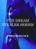 The DREAM STEALER SERIES-Performance by Charlotte D. Hunt