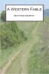 A Western Fable by Matthew Murphy