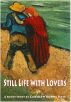 Still Life With Lovers by Carolyn Burns Bass