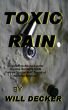 Toxic Rain by Will Decker