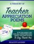 A Treasury of Teacher Appreciation Poems by Felicity Luckey