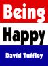 Being Happy by David Tuffley