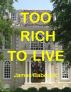 Too Rich to Live by James Babcock