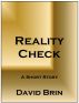 Reality Check by David Brin