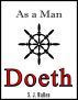 As a Man Doeth by steven wallen