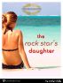 The Rock Star's Daughter by Caitlyn Duffy