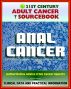 21st Century Adult Cancer Sourcebook: Anal Cancer, Cancer of the Anus - Clinical Data for Patients, Families, and Physicians by Progressive Management