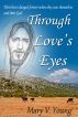 Through Love's Eyes by Mary Young