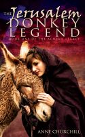 Cover for 'The Jerusalem Donkey Legend, Book One of the Achsah Legacy'