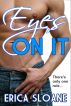 Eyes On It by Erica Sloane