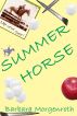 Summer Horse by Barbara Morgenroth