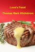 Love's Feast by Thomas Mark Wickstrom