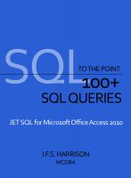 Cover for 'To The Point&hellip; 100+ SQL Queries Jet SQL for Microsoft Office Access 2010'
