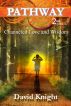 Pathway (2nd Edition) - Channeled Love and Wisdom by David Knight