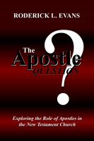 Cover for 'The Apostle Question: Exploring the Role of Apostles in the New Testament Church'