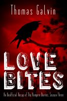 Cover for 'Love Bites - Unofficial Recaps of The Vampire Diaries - Season Three'