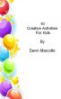 10 Creative Activities for Kids by Dawn Marcotte