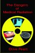 The Dangers of Medical Radiation by Olive Peart