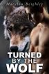 Turned By The Wolf (Erston Hallow Wolf Pack Series) by Marylou Beighley