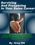 Surviving & Prospering in Your Sales Career - Field Manual for the Sales Professional. by Greg Hill