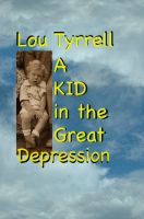 Cover for 'A Kid in the Great Depression'