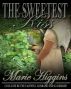 The Sweetest Kiss by Marie Higgins