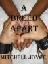 A Breed Apart by Mitchell Joyce