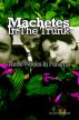 Machetes In The Trunk - Three Weeks In Panama by James Sturges