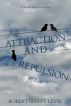 Attraction and Repulsion by Robert Scott Leyse
