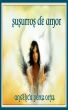 Susurros de Amor by Angelica Perez