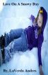 Love On A Snowy Day by LaVerda Andres