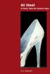 At Heel: A Fairy Tale for Grown-Ups by A.E. Boswell
