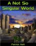 A Not So Singular World by Pat Hatt