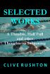Selected Works: A Thimble, Half Full and other Thoughts on Swimming by Clive Rushton