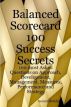 Balanced Scorecard 100 Success Secrets, 100 most Asked Questions on Approach, Development, Management, Measures,   Performance and Strategy by  