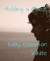 Holding A Place by Kelly Gammon White