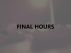 Final Hours by Monica P