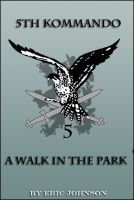 Cover for '5th Kommando:  A Walk In The Park'