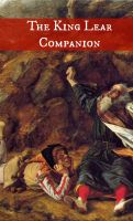 Cover for 'The King Lear Companion (Includes Study Guide, Historical Context, Biography, and Character Index)'