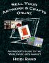 Sell Your Artwork & Crafts Online: An Insider's Guide to the Worldwide Arts Market by Heidi Rand