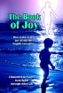 The Book of Joy: How to Live Every Day of Your Life Happily Ever After by John Cali