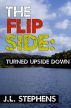 The Flip Side #4: Turned Upside Down by Joel Stephens